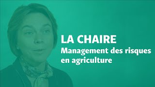 Chaire Management des risques en agriculture