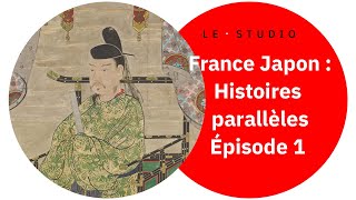 Le Studio - France Japon : Histoires parallèles - Episode 1