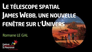 Conférence - Le télescope spatial James Webb, une nouvelle fenêtre sur l'Univers - Romane LE GAL