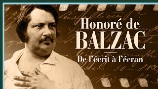 Honoré de Balzac, de l'écrit à l'écran - Culture Prime