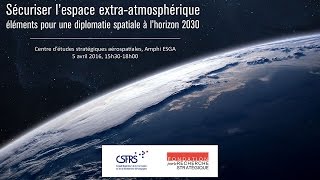 Sécuriser l'espace extra-atmosphérique, éléments pour une diplomatie spatiale