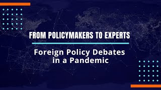 Foreign Policy Debates in a Pandemic | Webinar