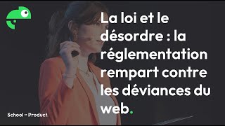 Clémence Marolla : La loi et le désordre : la réglementation rempart contre les déviances du web