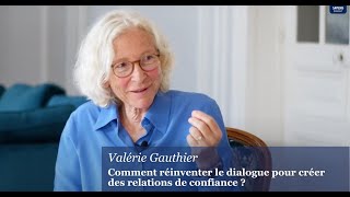 Comment réinventer le dialogue pour créer des relations de confiance ?