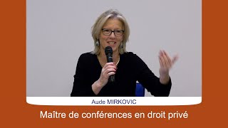 01 Aude MIRKOVIC, maitre de conférences en droit privé : L'urgence de refonder le droit