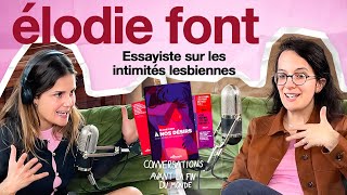 ÉLODIE FONT, essayiste sur les intimités lesbiennes