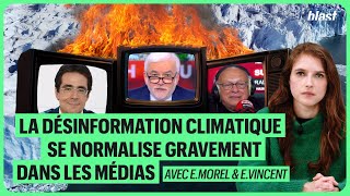 LA DÉSINFORMATION CLIMATIQUE SE NORMALISE GRAVEMENT DANS LES MÉDIAS