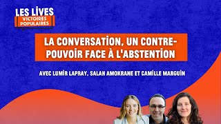 La conversation, un contre-pouvoir face à l'abstention